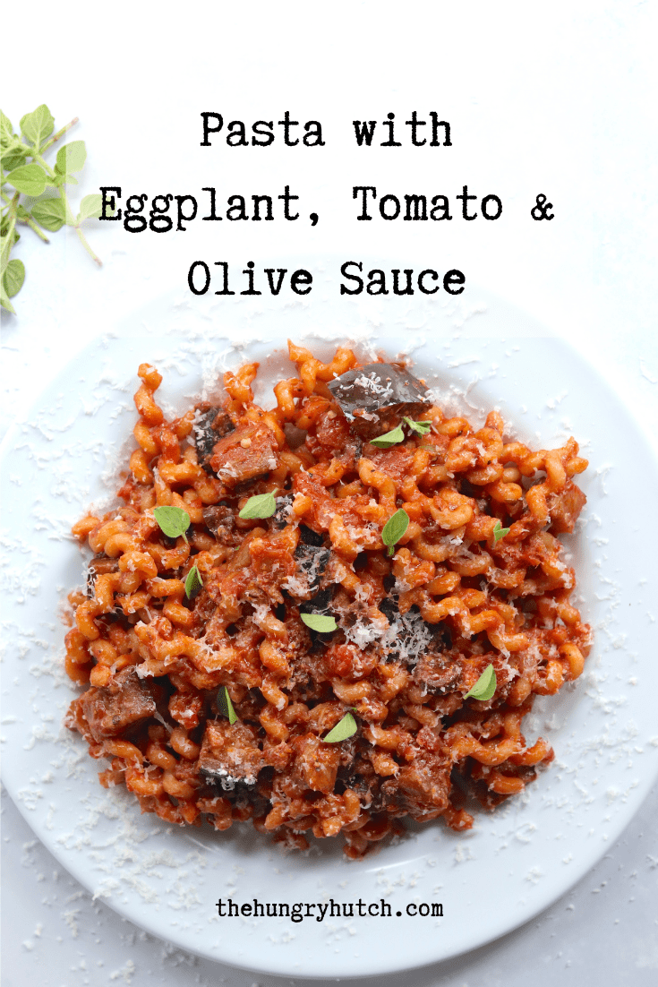Pasta with Eggplant Tomato and Olive Sauce Recipe The Hungry Hutch